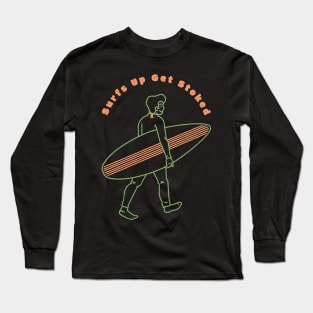 Surfs Up Get Stoked Long Sleeve T-Shirt